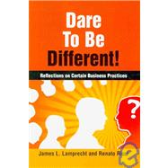 Dare to Be Different!