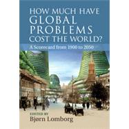 How Much have Global Problems Cost the World?