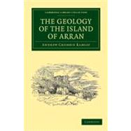The Geology of the Island of Arran