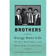 Brothers : On His Brothers and Brothers in History