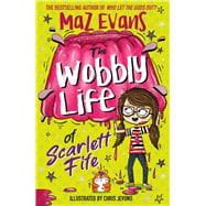 The Wobbly Life of Scarlett Fife Book 2