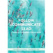 Follow, Communicate, Lead