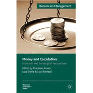 Money and Calculation Economic and Sociological Perspectives