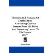 Memoirs and Remains of Charles Buck : Containing Copious Extracts from His Diary and Interesting Letters to His Friends (1817)