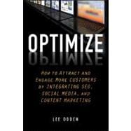 Optimize How to Attract and Engage More Customers by Integrating SEO, Social Media, and Content Marketing