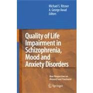 Quality of Life Impairment in Schizophrenia, Mood and Anxiety Disorders