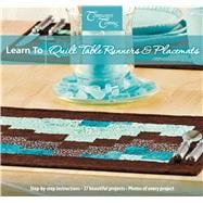 Learn to Quilt Table Runners & Placemats