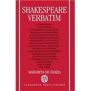 Shakespeare Verbatim The Reproduction of Authenticity and the 1790 Apparatus