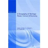 A Geography of Heritage: Power, Culture and Economy,9780340677780