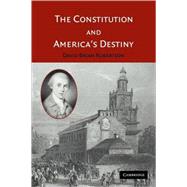 The Constitution and America's Destiny