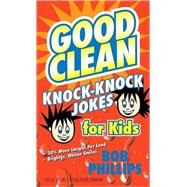Good Clean Knock-knock Jokes for Kids