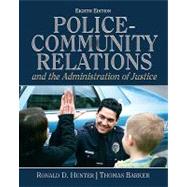 Police Community Relations and The Administration of Justice