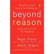 Beyond Reason : Using Emotions as You Negotiate