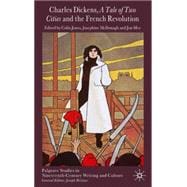 Charles Dickens, A Tale of Two Cities and the French Revolution
