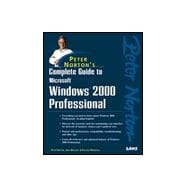 Peter Norton's Complete Guide to Windows 2000 Professional