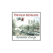 Thomas Kinkade's Romantic Europe