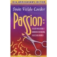 Passion A Salon Professionals Handbook for Building a Successful Business