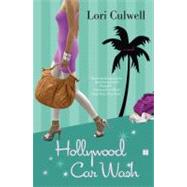 Hollywood Car Wash A Novel
