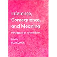 Inference, Consequence, and Meaning