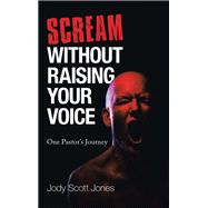 Scream Without Raising Your Voice