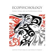 Ecopsychology Science, Totems, and the Technological Species