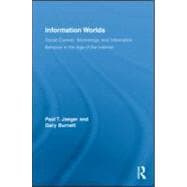 Information Worlds: Behavior, Technology, and Social Context in the Age of the Internet