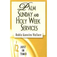 Palm Sunday And Holy Week Services