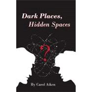 Dark Places, Hidden Space - Color Imaged Included