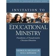 Invitation to Educational Ministry: Foundations of Transformative Christian Education - eBook