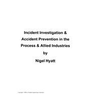 Incident Investigation and Accident Prevention in the Process and Allied Industries