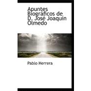 Apuntes Biograficos de D. Jose Joaquin Olmedo