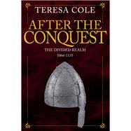 After the Conquest The Divided Realm 1066-1135