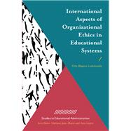 International Aspects of Organizational Ethics in Educational Systems