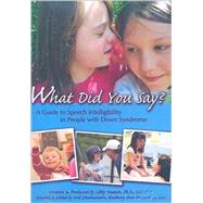 What Did You Say?: A Guide to Speech Intelligibility in People with Down Syndrome