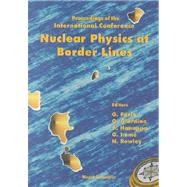 Nuclear Physics at Border Lines