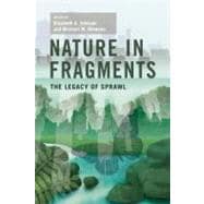 Nature In Fragments: The Legacy Of Sprawl