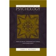 Your Career in Psychology Industrial/Organizational Psychology