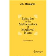 Episodes in the Mathematics of Medieval Islam