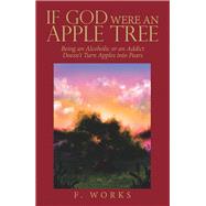If God Were an Apple Tree