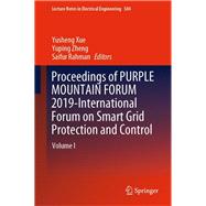 Proceedings of Purple Mountain Forum 2019-international Forum on Smart Grid Protection and Control