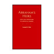 Abraham's Heirs : Jews and Christians in Medieval Europe