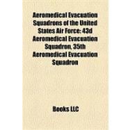 Aeromedical Evacuation Squadrons of the United States Air Force : 43d Aeromedical Evacuation Squadron, 35th Aeromedical Evacuation Squadron