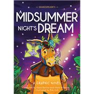 Classics in Graphics: Shakespeare's A Midsummer Night's Dream A Graphic Novel