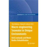 Macro-Engineering Seawater in Unique Environments