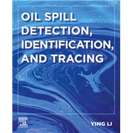 Oil Spill Detection, Identification, and Tracing