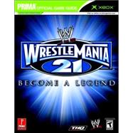 WWE Wrestlemania 21 : Prima Official Game Guide