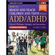How to Reach and Teach Children and Teens with ADD/ADHD