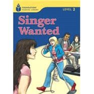 Singer Wanted! Foundations Reading Library 2