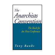 Anarchists Convention : The Book for the Non-Conformist