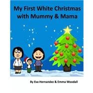 My First White Christmas With Mummy and Mama